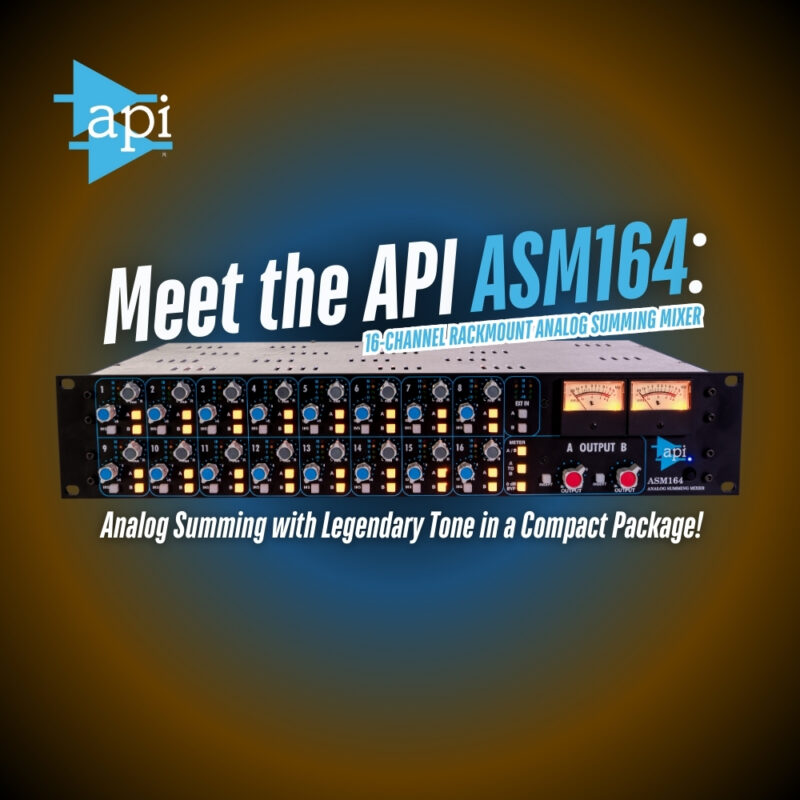 Meet the API ASM164: Analog Summing with Legendary Tone in a Compact ...
