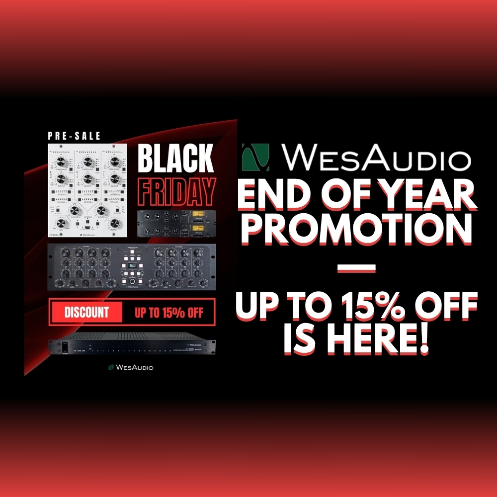WesAudio End of Year Promotion – Up to 15% OFF Is Here! (Blog)