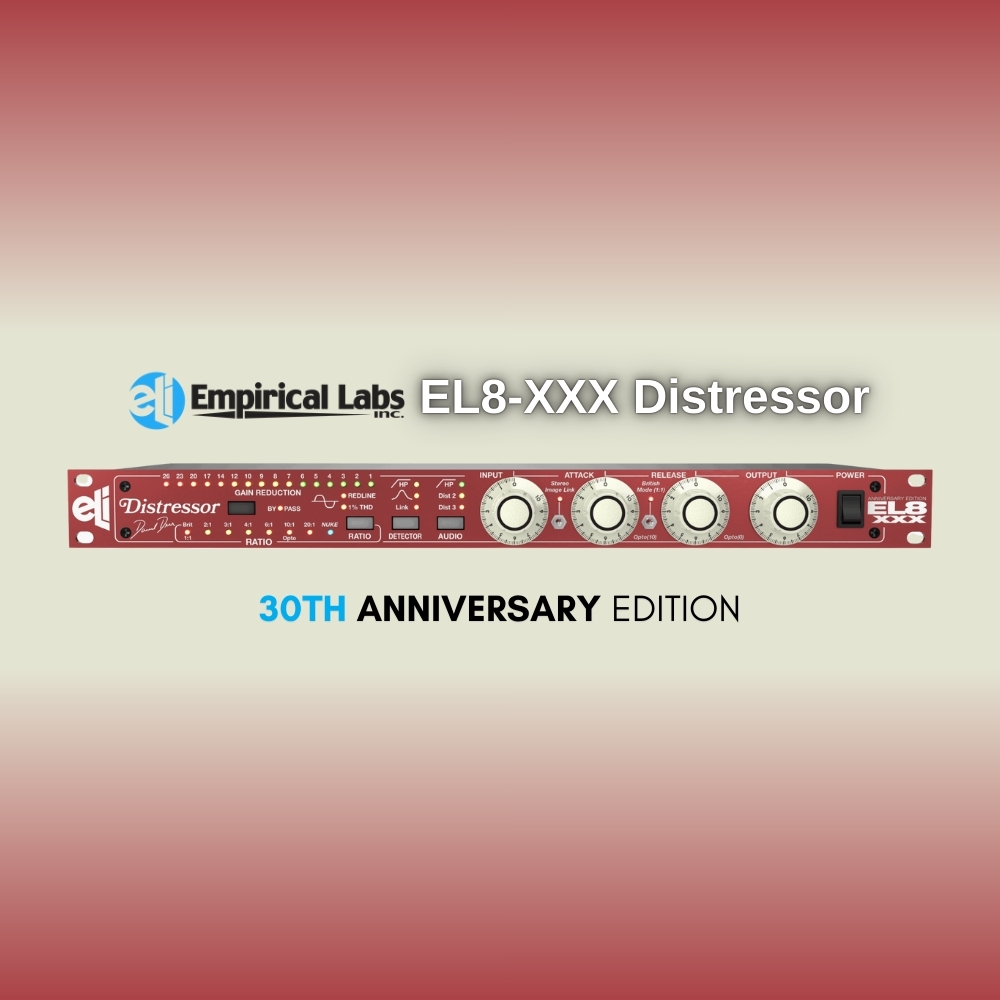 Empirical Labs EL8-XXX Distressor 30th Anniversary Edition (Blog Article)