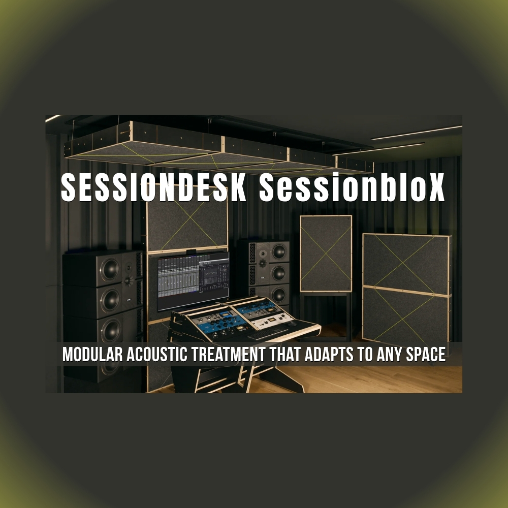 SESSIONDESK SessionbloX – Modular Acoustic Treatment That Adapts to Any Space (Blog Article)