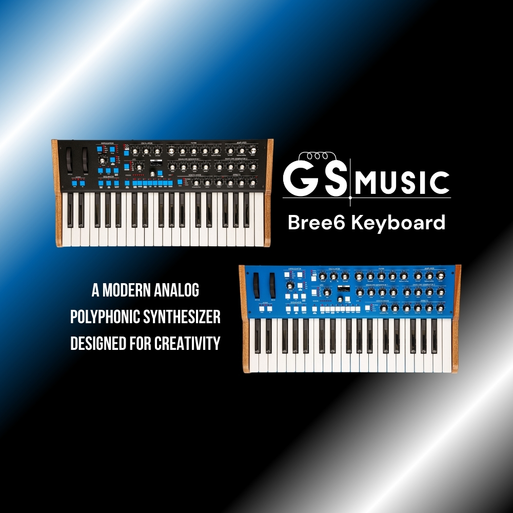 GS Music Bree6 Keyboard - A Modern Analog Polyphonic Synthesizer Designed for Creativity (Blog Article)