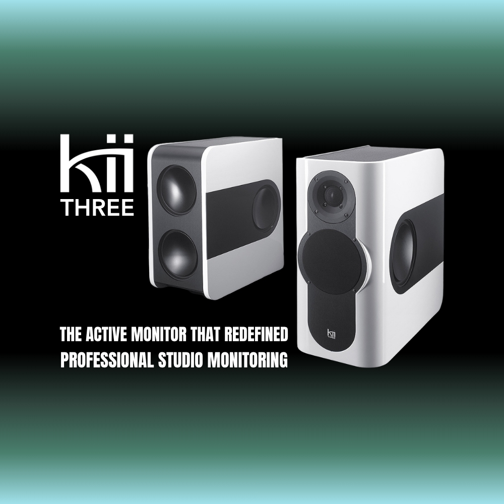 Kii Three – The Active Monitor That Redefined Professional Studio Monitoring (Blog Article)