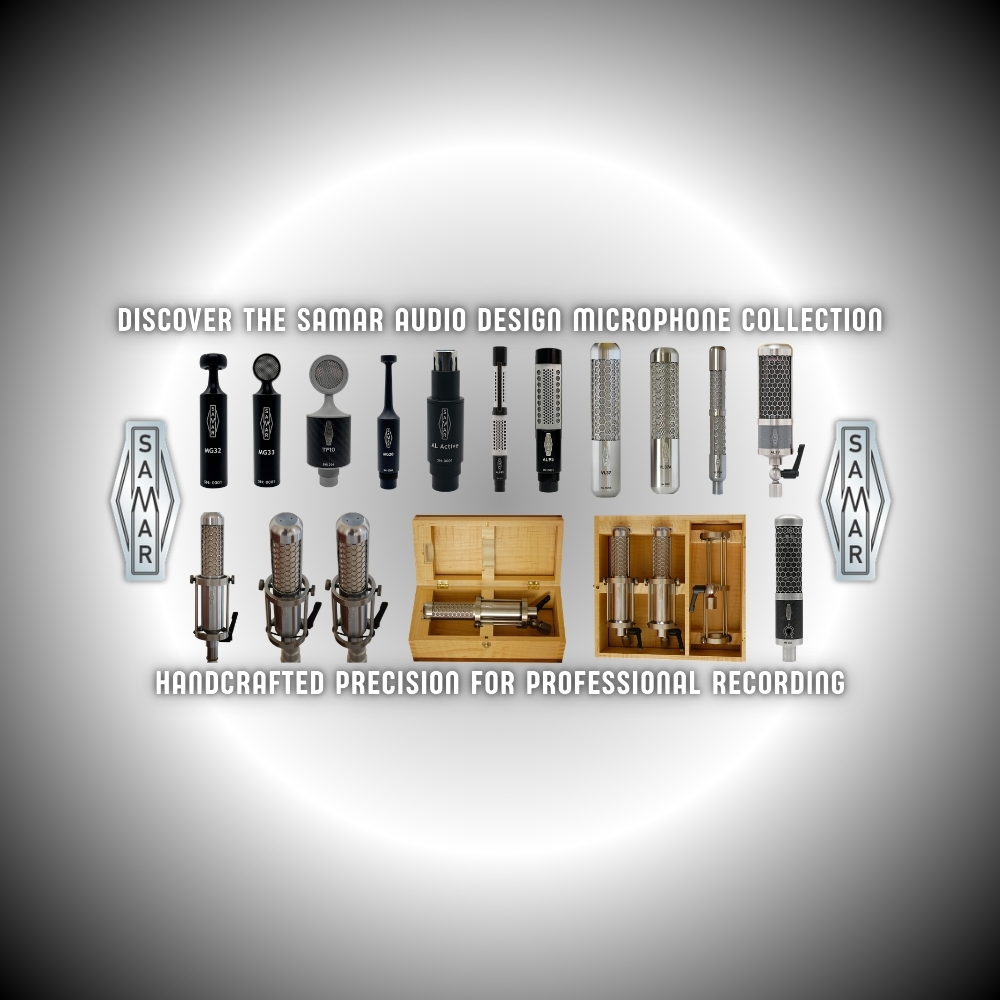 Discover the SAMAR Audio Design Microphone Collection – Handcrafted Precision for Professional Recording (Blog)