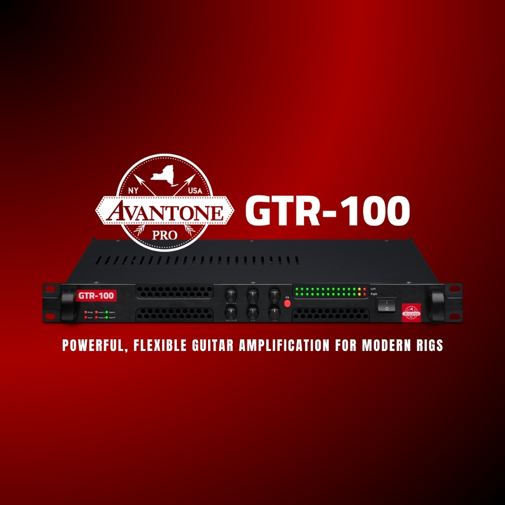 Avantone Pro GTR-100 Powerful, Flexible Guitar Amplification for Modern Rigs (Blog)
