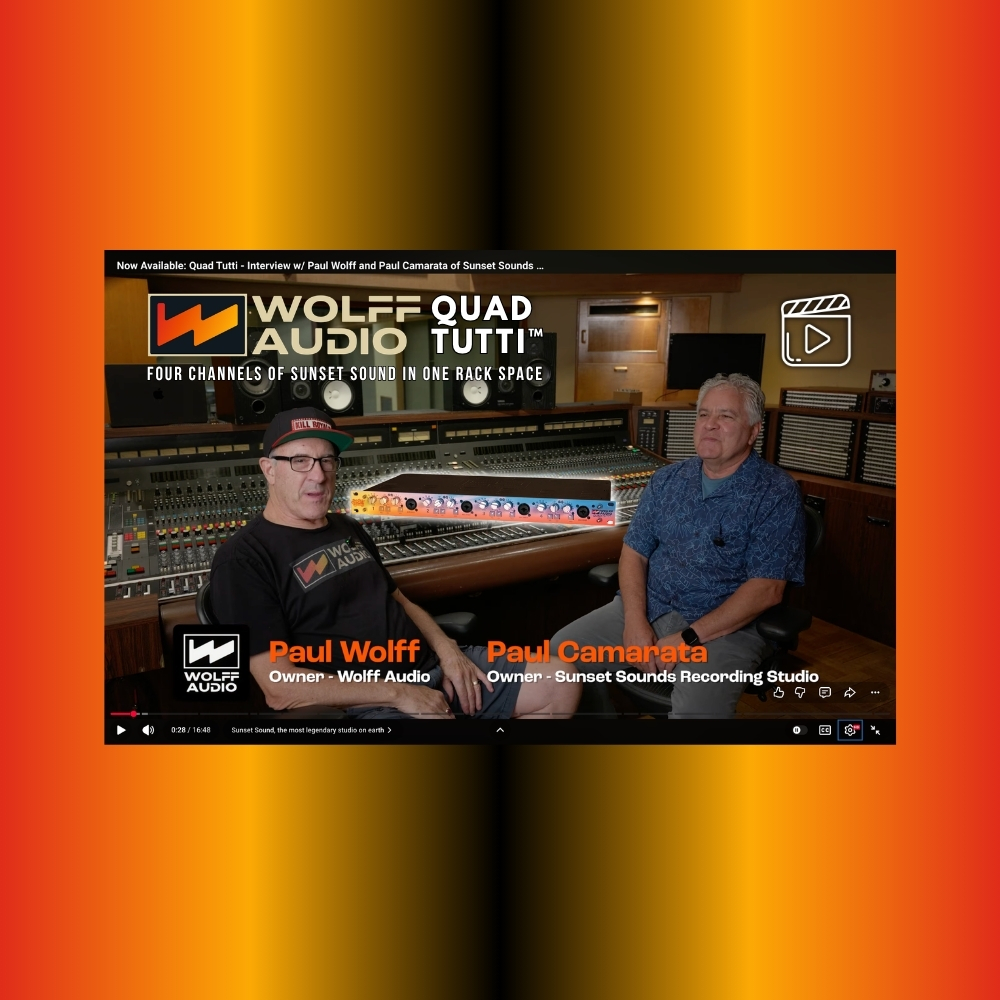 Wolff Audio Quad Tutti™ – Four Channels of Sunset Sound in One Rack Space (Blog Article)