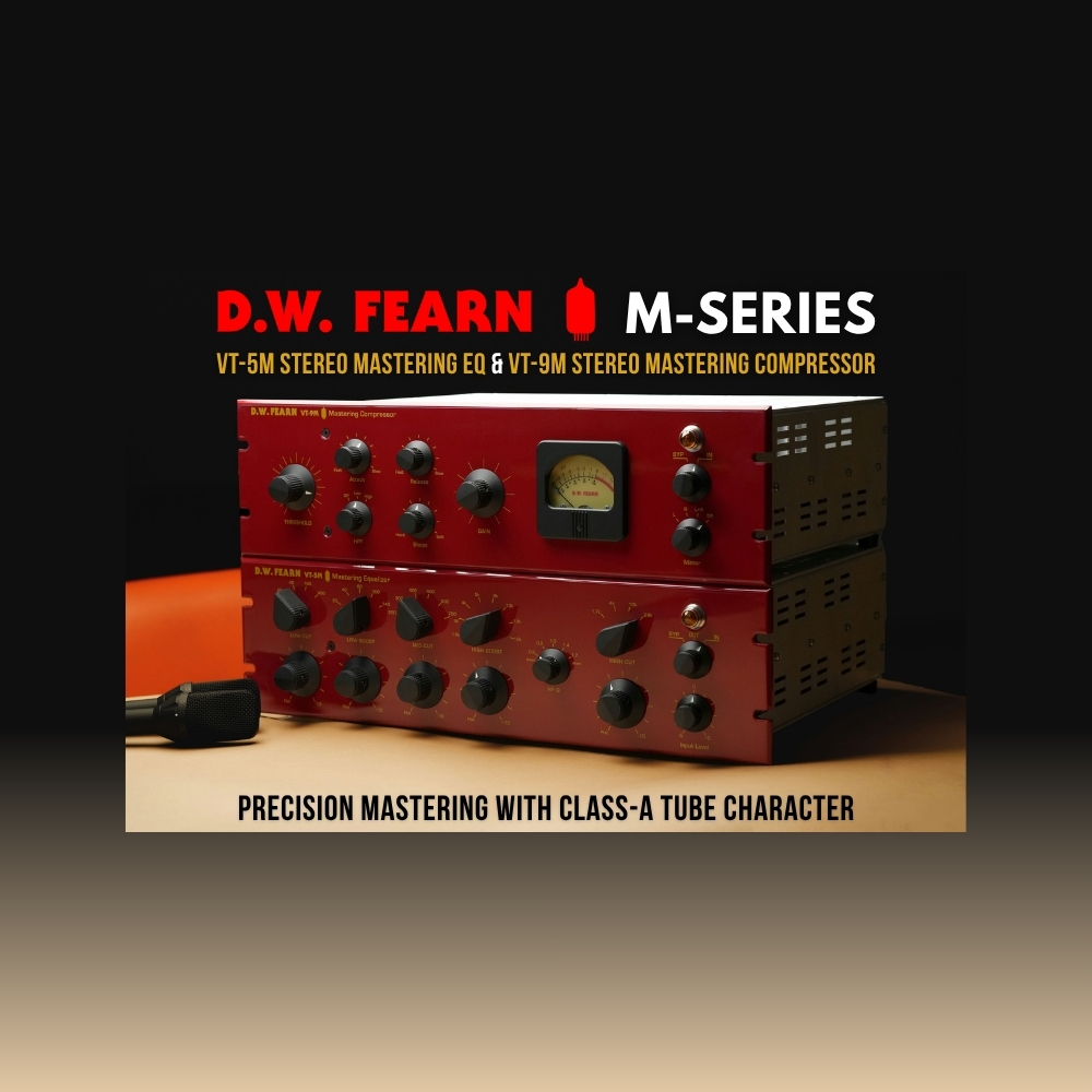 DW_Fearn_M-Series_-_Precision_Mastering_with_Class-A_Tube_Character_Blog_Article