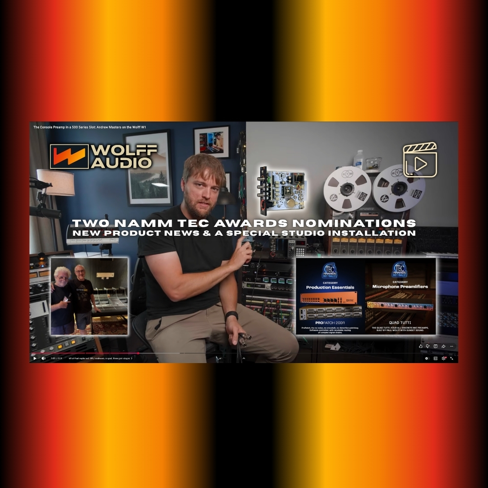 Wolff Audio: Two NAMM TEC Awards Nominations, New Product News & a Special Studio Installation